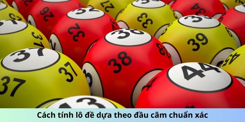 Cách Tính Lô Đề - Kỹ Thuật Dự Đoán Chính Xác Từ Cao Thủ 2 Cách tính lô đề dựa theo đầu câm chuẩn xác