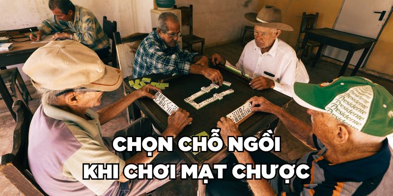Bật Mí Cách Chơi Mạt Chược Cực Tâm Đắc Từ Cao Thủ Jun88 1 Chọn chỗ ngồi đầu tiên khá quan trọng khi chơi mạt chược