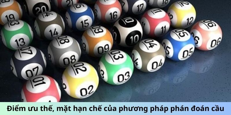 Soi Cầu Pascal - Kỹ Thuật Dự Đoán Cực Đỉnh Cho Lô Đề 1 Điểm ưu thế, mặt hạn chế của phương pháp phán đoán cầu