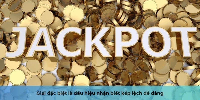 Đề Về Kép Lệch Hôm Sau Đánh Con Gì - Mẹo Chơi Cao Thủ 3 Giải đặc biệt là dấu hiệu nhận biết kép lệch dễ dàng