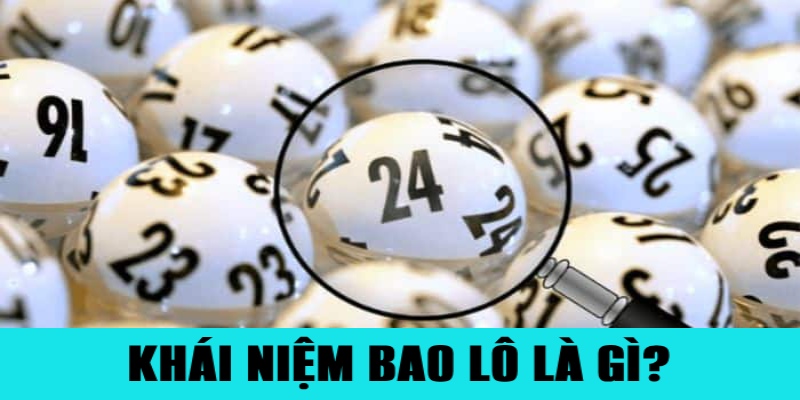 Thuật Ngữ Trong Lô Đề Hay Gặp Người Chơi Cần Biết 2 Khái niệm dễ hiểu về hình thức đánh bao lô