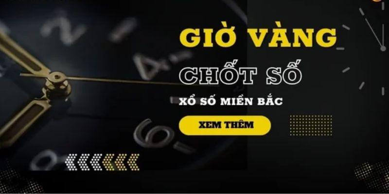 Giờ Vàng Chốt Số Miền Bắc 888 - Thời Điểm Vàng Để Trúng Lớn 3 Lợi ích từ giờ vàng chốt số miền Bắc 888