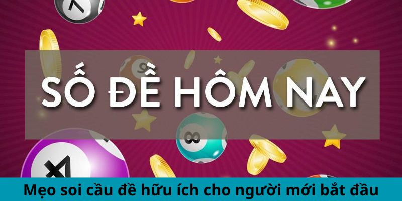 Hôm Nay Đề Về Con Gì? Soi Cầu Vàng, Trúng Lớn Lập Tức 2 Mẹo soi cầu đề hữu ích cho người mới bắt đầu
