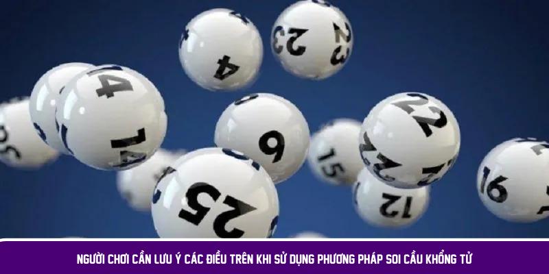 Soi Cầu Khổng Tử – Phương Pháp Dự Đoán Xổ Số Hiệu Quả 3 Người chơi cần lưu ý các điều trên khi sử dụng phương pháp soi cầu Khổng Tử