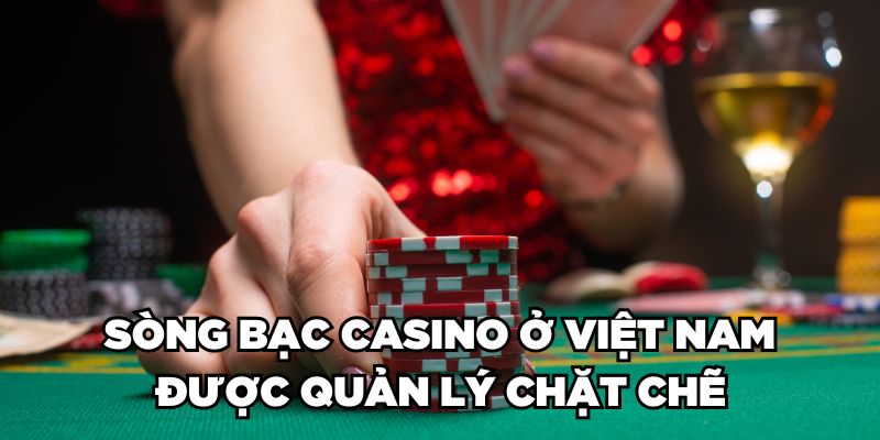 Sòng Bạc Casino Ở Việt Nam| Điểm Danh 9 Casino Hợp Pháp 1 Sòng bạc Casino ở Việt Nam được quản lý chặt chẽ
