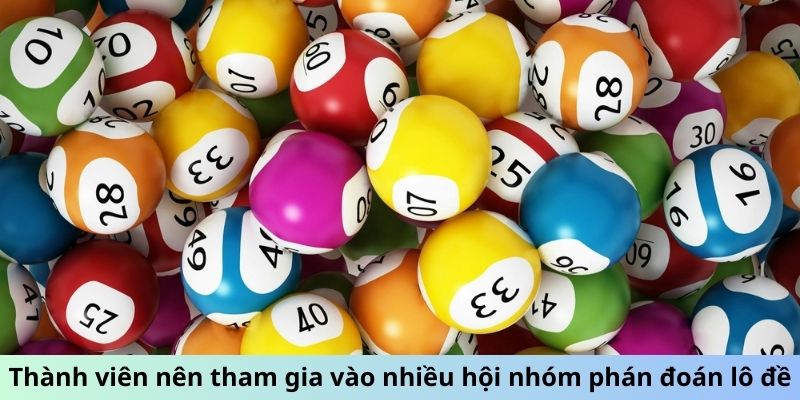 Soi Cầu Minh Ngọc - Chuyên Trang Săn Số Chuẩn Mỗi Ngày 3 Thành viên nên tham gia vào nhiều hội nhóm phán đoán lô đề