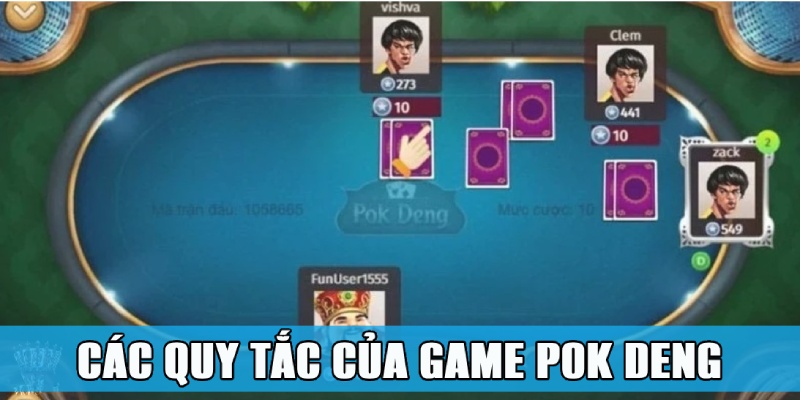 Pok Deng – Cơ Hội Trải Nghiệm Game Bài Đậm Chất Thái 2 Các luật lệ quan trọng người chơi cần biết khi tham gia