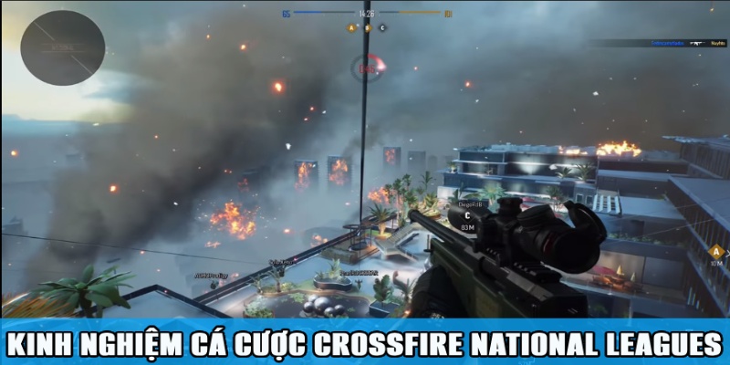 Cá Cược Crossfire National Leagues Kiếm Thưởng Bất Tận 3 Kinh nghiệm hay bắt kèo Crossfire National Leagues thắng lớn