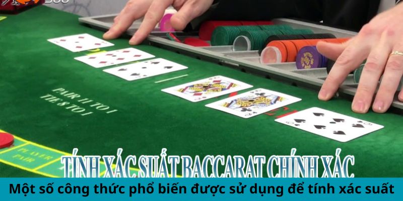 Công Thức Tính Xác Suất Baccarat Chuẩn Xác Nhất 2024 2 Một số công thức phổ biến được sử dụng để tính xác suất