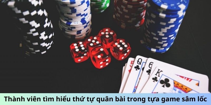 Sâm Lốc - Vài Mẹo Vặt Để Luôn Thắng Trong Mọi Ván Bài 2 Thành viên tìm hiểu thứ tự quân bài trong tựa game Sâm Lốc