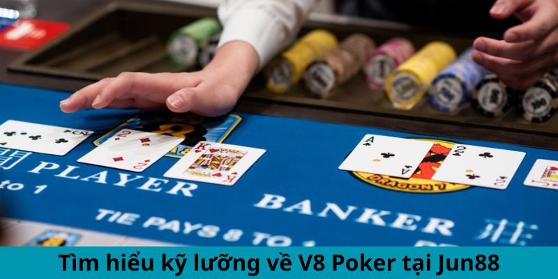 Sảnh Game Bài 3D V8 Poker - Đột Phá Công Nghệ Mới 2024 1 Tìm hiểu kỹ lưỡng về V8 Poker tại Jun88